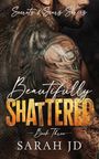 Sarah Jd: Beautifully Shattered, Buch