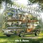 John R Aarons: The Fantastic Glass Campervan, Buch