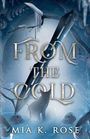 Mia K Rose: From the Cold, Buch