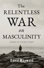 „The Relentless War on Masculinity. Does it ever end?“ Ein Mann steht auf Felsen am Meer. Autor: David Maywald.