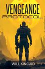 „Vengeance Protocol“ und „Will Kincaid“. Ein Soldat steht vor einem riesigen gelben Mond in einer dystopischen Landschaft.