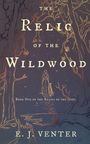 "The Relic of the Wildwood" von E.J. Venter. Illustration: Frau mit einem Tier in einem Wald aus feinen Linien.