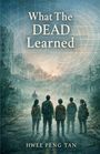 "What The DEAD Learned" von Hwee Peng Tan. Illustration von fünf Personen auf einer Straße, umgeben von Ruinen und dichten Bäumen.