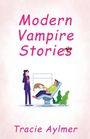 Tracie Aylmer: Modern Vampire Stories, Buch
