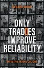 Gerard Wood: Only Tradies Improve Reliability, Buch
