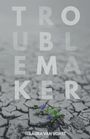 Laura van Vorst: Troublemaker, Buch