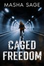 Masha Sage: Caged Freedom, Buch