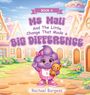 Text: "Book A, Ms Mali And The Little Change That Made a Big Difference, Rachael Burgess." 

Illustration: Fröhliche, lila Figur hält einen Teddybären in einer bunten Dorfkulisse.