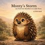 „Monty’s Storm: An Oscar the Mindful Crocodile Story“ von Mark Shiell. Illustration eines lächelnden Igels in Natur.
