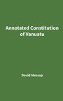 Text: "Annotated Constitution of Vanuatu" und "David Mossop". Hintergrundfarbe: Grün.