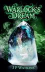 J P Watkins: Warlock's Dream, Buch