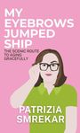 Text: "MY EYEBROWS JUMPED SHIP. THE SCENIC ROUTE TO AGING GRACEFULLY. PATRIZIA SMREKAR." Illustration: Frau mit Brille auf rosa Hintergrund.