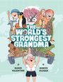Text: "THE WORLD’S STRONGEST GRANDMA", "MARIE VALENTINE", "RUKIYE ULUSAN". Illustration: Tiere und Personen auf einer Hantel, getragen von Oma.