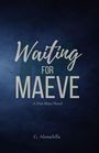 G. Abouelella: Waiting for Maeve, Buch