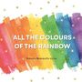 Text: "ALL THE COLOURS OF THE RAINBOW" und "Written & Illustrated by Jey Lee". Bunte Pinselstriche und goldene Sterne.