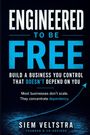 "Engineered to be free. Build a business you control that doesn't depend on you." Darunter der Name Siem Veltsra.