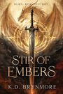 „Burn. Rise. Destroy.“ „Stir of Embers.“ „K.D. Brynmore.“ Ein Schwert mit Drachen und glühenden Symbolen.