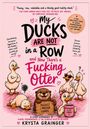 Titel: "My Ducks Are Not in a Row and Now There's a Fucking Otter." Illustration mit Enten, einem Otter und humorvollen Texten.