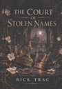 „THE COURT OF STOLEN NAMES“ und „RICK TRAC“. Zwei Kronen in einer verwunschenen, blühenden Kulisse vor gotischer Architektur.