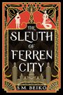 "The Sleuth of Ferren City" von S.M. Beiko. Art-Deco-Design mit Silhouetten und geometrischen Mustern.