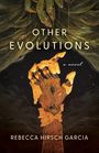 Rebecca Hirsch Garcia: Other Evolutions, Buch