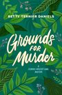 Betty Ternier Daniels: Grounds for Murder, Buch