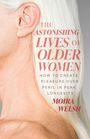 Moira Welsh: Welsh, M: Astonishing Lives of Older Women, Buch