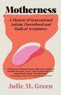 Julie M Green: Motherness, Buch