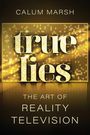 Calum Marsh: True Lies, Buch