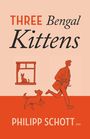 Philipp Schott: Three Bengal Kittens, Buch