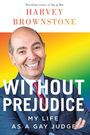 "WITHOUT PREJUDICE: MY LIFE AS A GAY JUDGE" von Harvey Brownstone. Ein lächelnder Mann vor einem Regenbogenhintergrund.