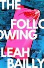 „THE FOLLOWING“ und „LEAH BAILLY“ in großen Buchstaben. Ein Handy zeigt ein Auge, Hintergrund in Blau und Pink.
