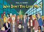 Paul B Rainey: Why Don't You Love Me?, Buch