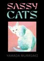 "SASSY CATS" in verspielten Buchstaben. Darunter eine Illustration einer weißen Katze vor rosa Hintergrund. Text: "YAMADA MURASAKI".