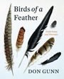 "Birds of a Feather" und "Field Notes and Portraits" von Don Gunn. Verschiedene detailreiche Vogelfedern.