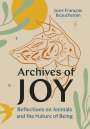 Jean-Francois Beauchemin: Archives of Joy, Buch