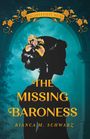 Bianca M. Schwarz: The Missing Baroness, Buch