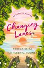 Rebeca Seitz: Changing Lanes, Buch