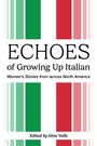 : Echoes of Growing Up Italian, Buch