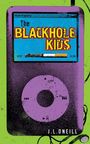 J L Oneill: The Blackhole Kids, Buch