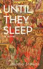 Nadia Staikos: Until They Sleep, Buch