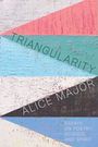 "Triangularity", "Alice Major", "Essays on Poetry, Science, and Spirit" auf pastellfarbenem geometrischen Hintergrund.