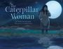 Nadia Sammurtok: The Caterpillar Woman, Buch