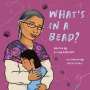 Kelsey Borgford: What's in a Bead?, Buch