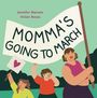 Jennifer Maruno: Momma's Going to March, Buch