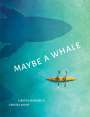 Kirsten Pendreigh: Maybe a Whale, Buch