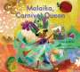 Nadia L. Hohn: Malaika, Carnival Queen, Buch