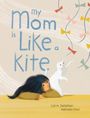 Lisl H Detlefsen: My Mom Is Like a Kite, Buch