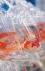 Cristalle Smith: Invisible Lives, Buch