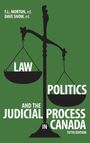 F L Morton: Law, Politics, and the Judicial Process in Canada, 5th Edition., Buch